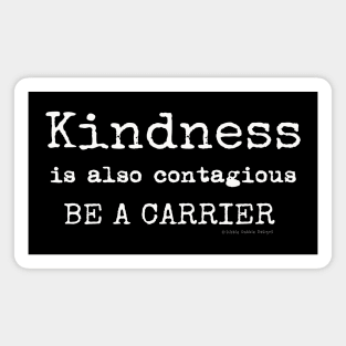 Positive Message - KINDNESS IS CONTAGIOUS - Cold Flu Virus Magnet